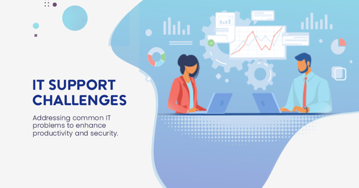 Common IT Support Challenges and How to Overcome Them