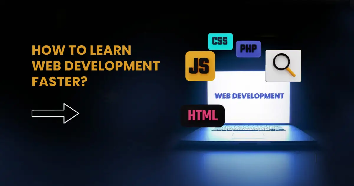 How to learn web development faster? 