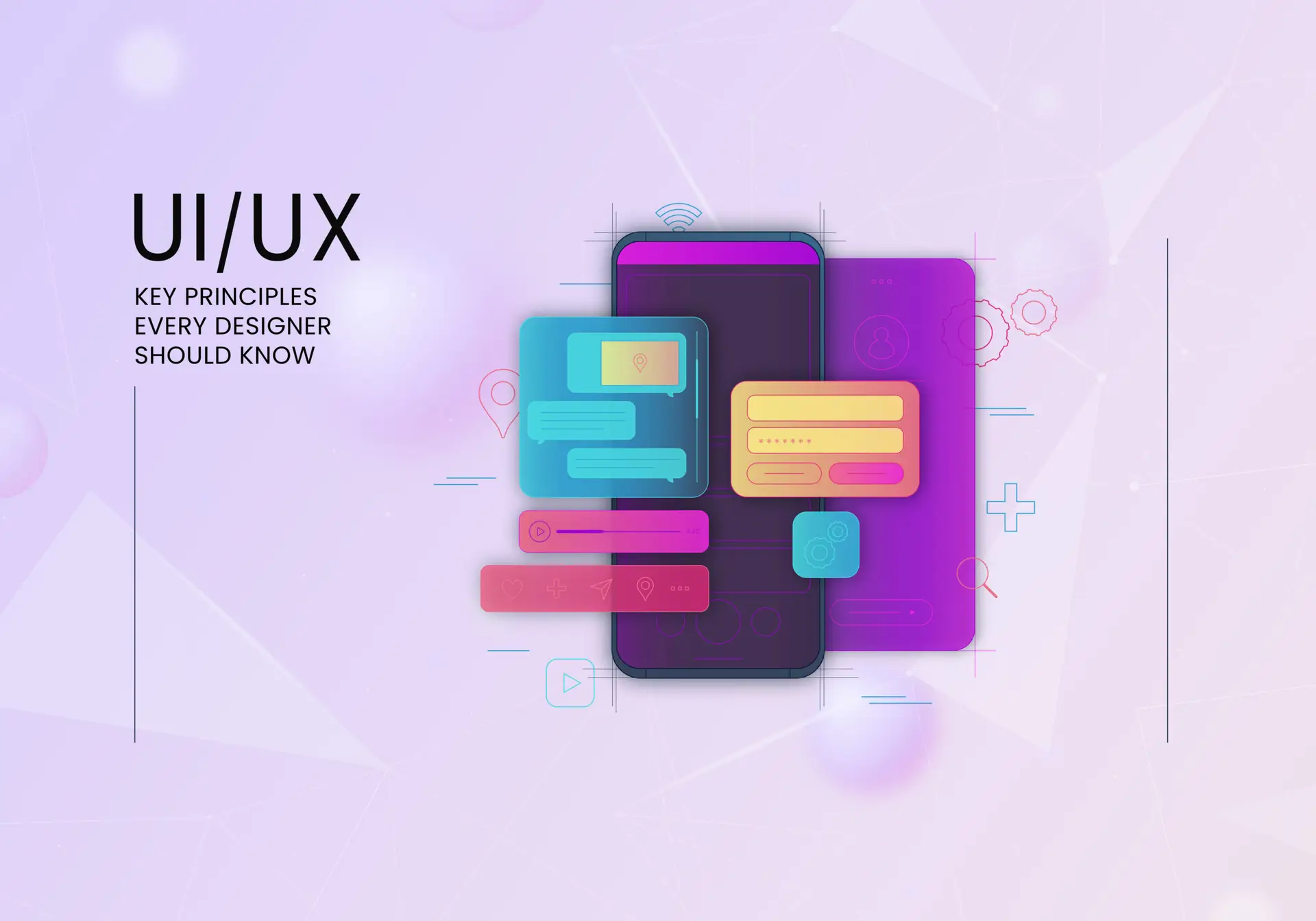 UI/UX Design Basics Every Designer Should Know