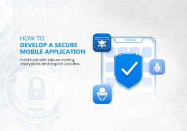 How to Develop a Secure Mobile Application