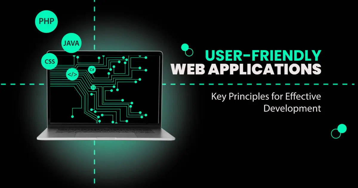 Developing User-Friendly Web Applications: Key Principles