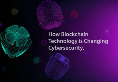 How Blockchain Technology is Changing Cybersecurity