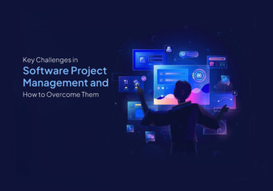 Software Project Management Challenges and How to Overcome Them