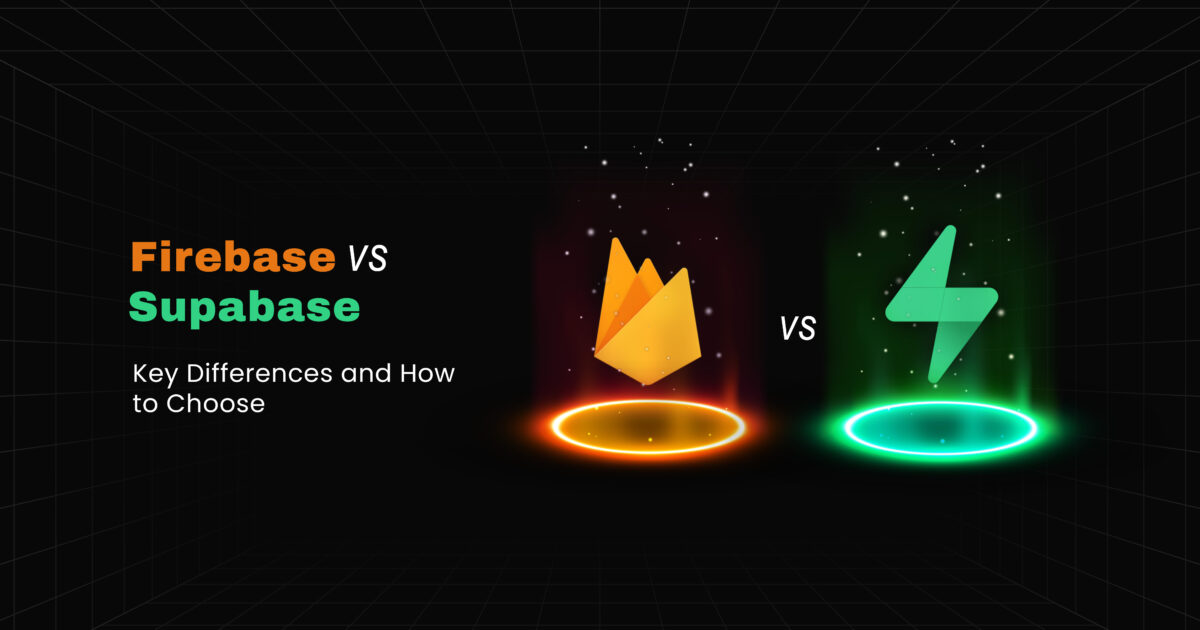 Firebase vs. Supabase: Key Differences and How to Choose