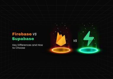 Firebase vs. Supabase: Key Differences and How to Choose