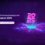 Top Software Development Trends in 2025