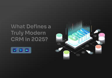 Modern CRM | What Defines a Truly Advanced System in 2025