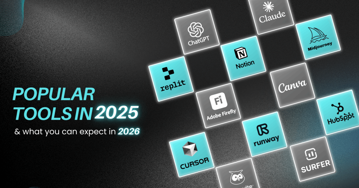 Popular tools in 2025 & what you can expect in 2026