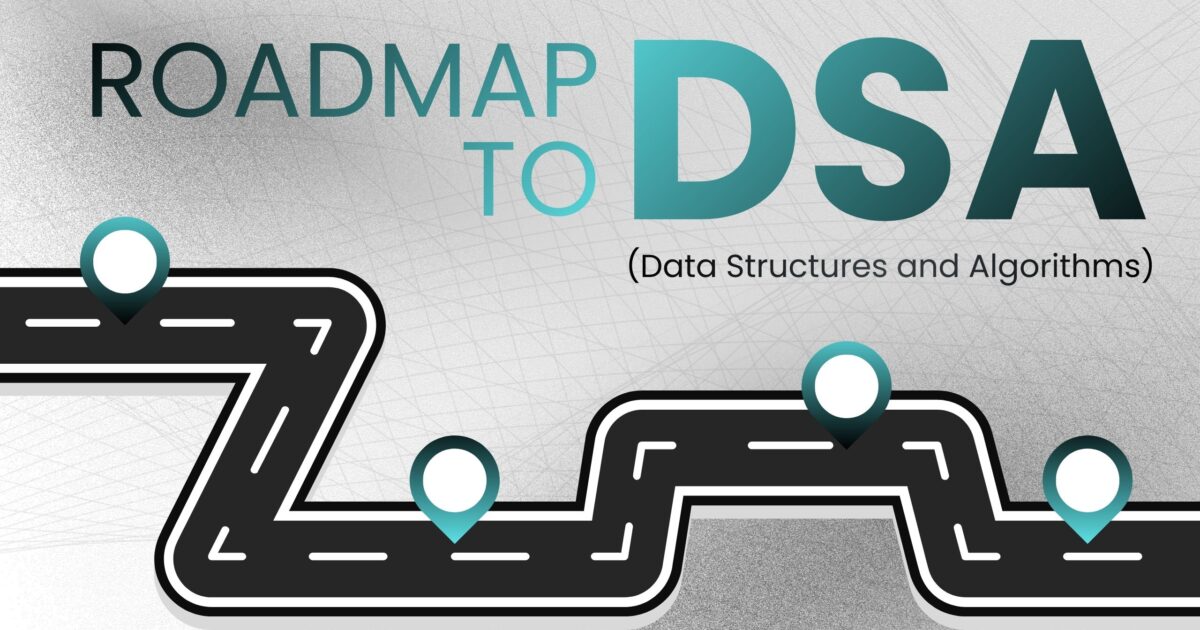 Roadmap to DSA (Data Structures and Algorithms)