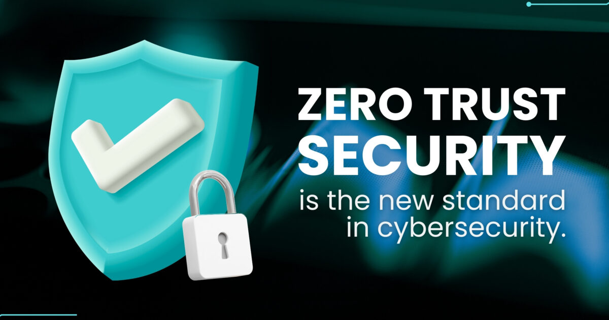 Zero Trust Security is the new standard in cybersecurity.